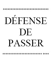 Défense de passer